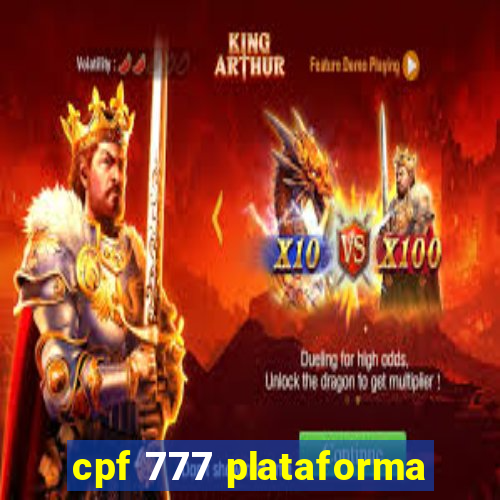 cpf 777 plataforma
